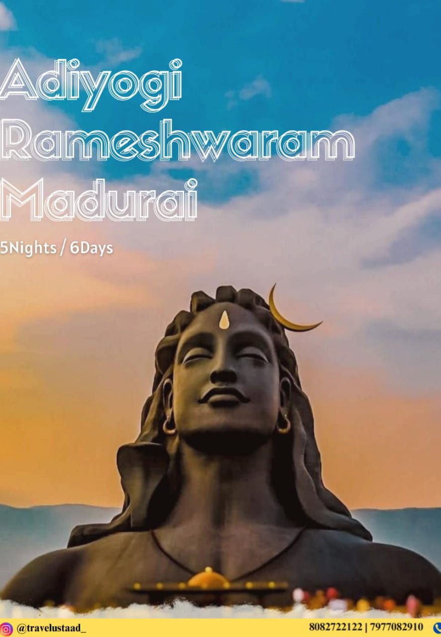 Adiyogi, Rameshwaram, Madurai